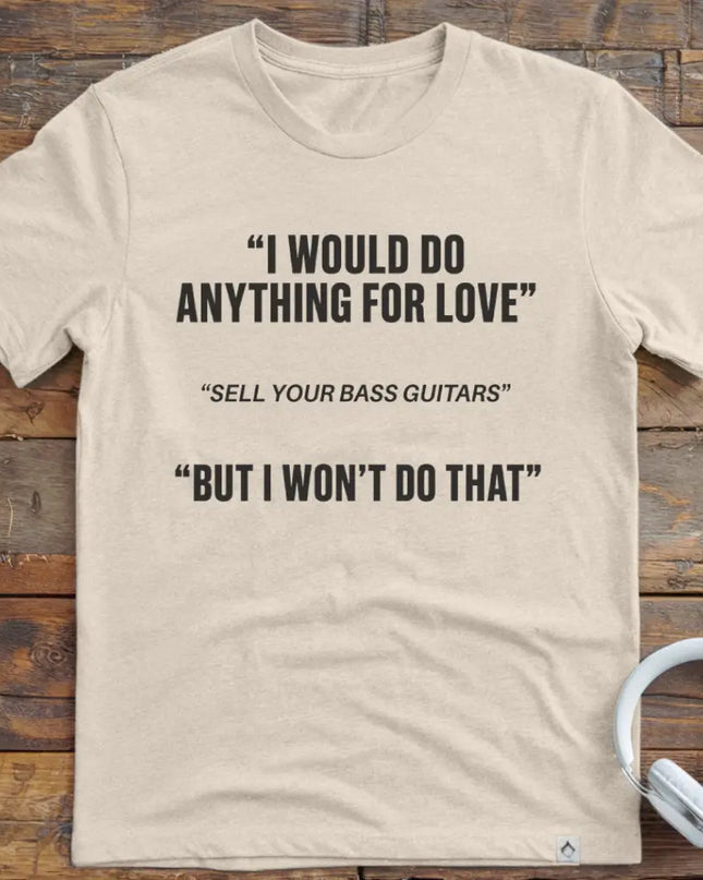 I Would Bass T-Shirt