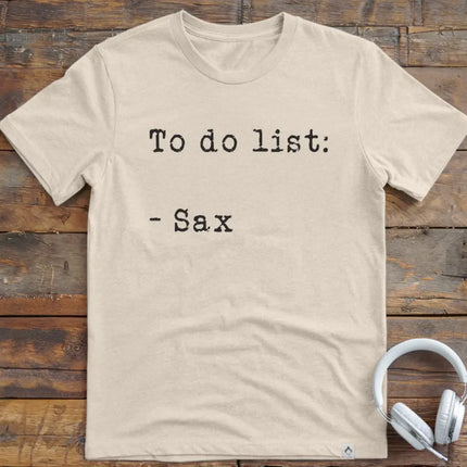 To Do List Sax T-Shirt