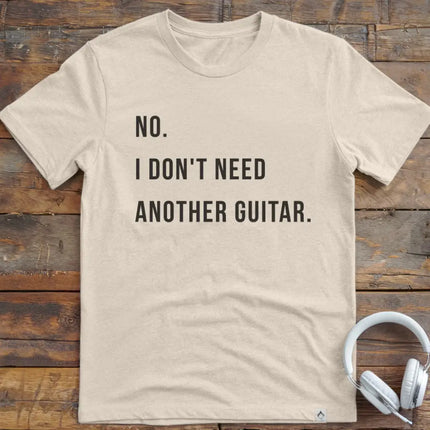 No Don't Need Guitar T-Shirt