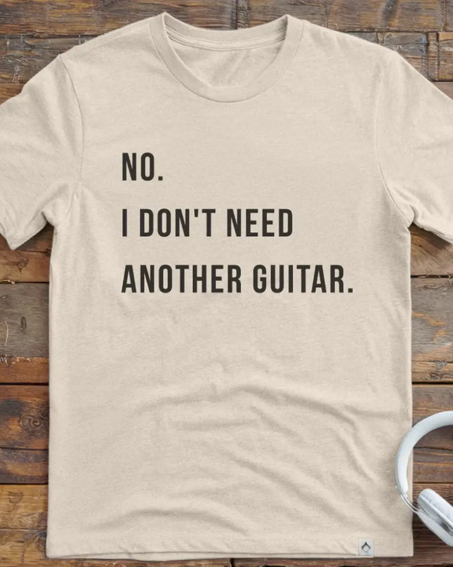 No Don't Need Guitar T-Shirt
