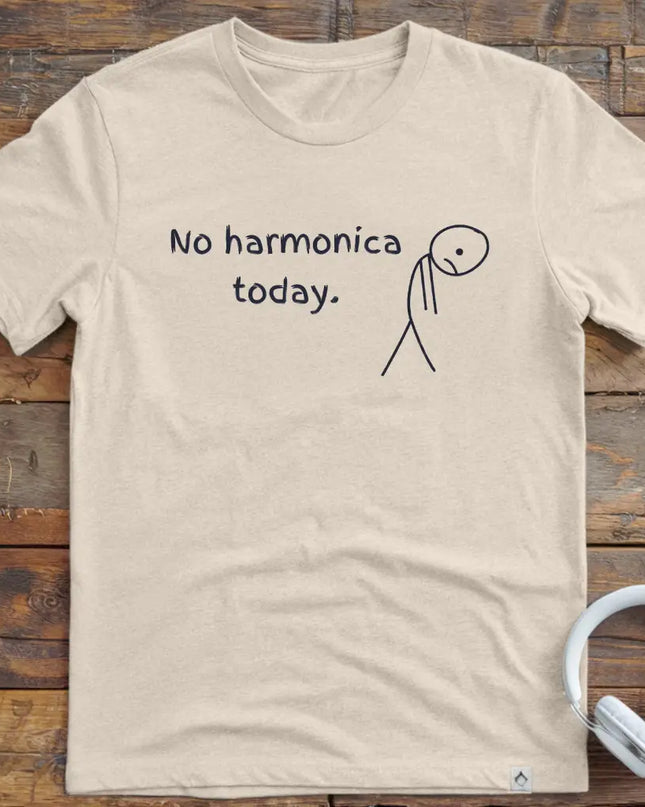 No Harmonica Today T-Shirt