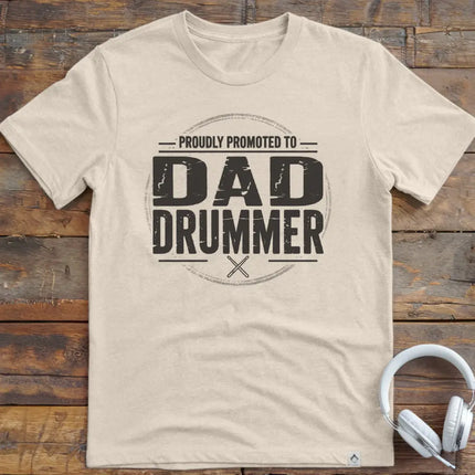 Promoted Dad Drummer T-Shirt
