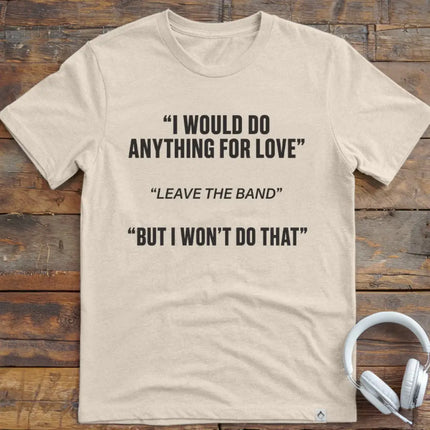 Leave The Band T-Shirt