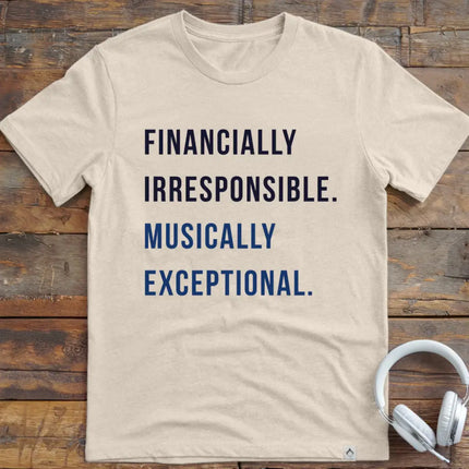Financially Irresponsible T-Shirt
