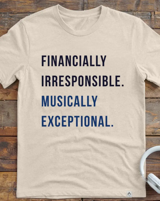 Financially Irresponsible T-Shirt