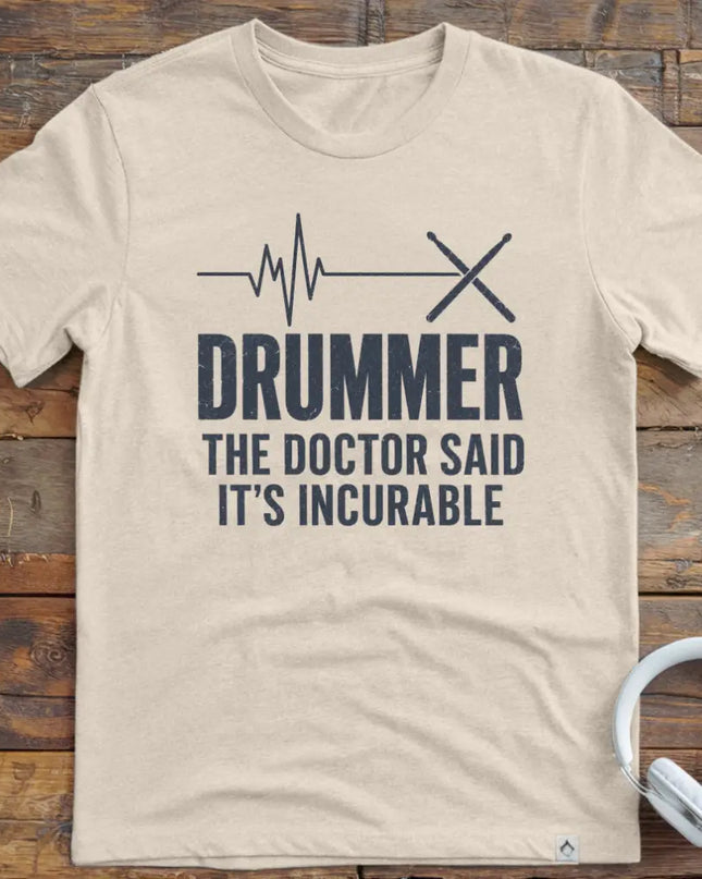 Drummer Incurable T-Shirt