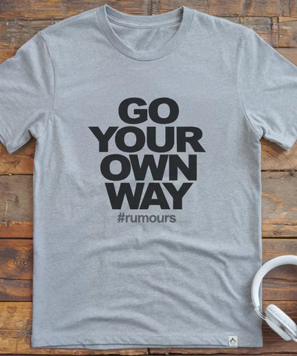 Go Your Own Way T-Shirt