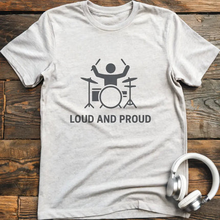 Loud Proud Drum T-Shirt