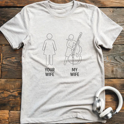 Wife Double Bass T-Shirt