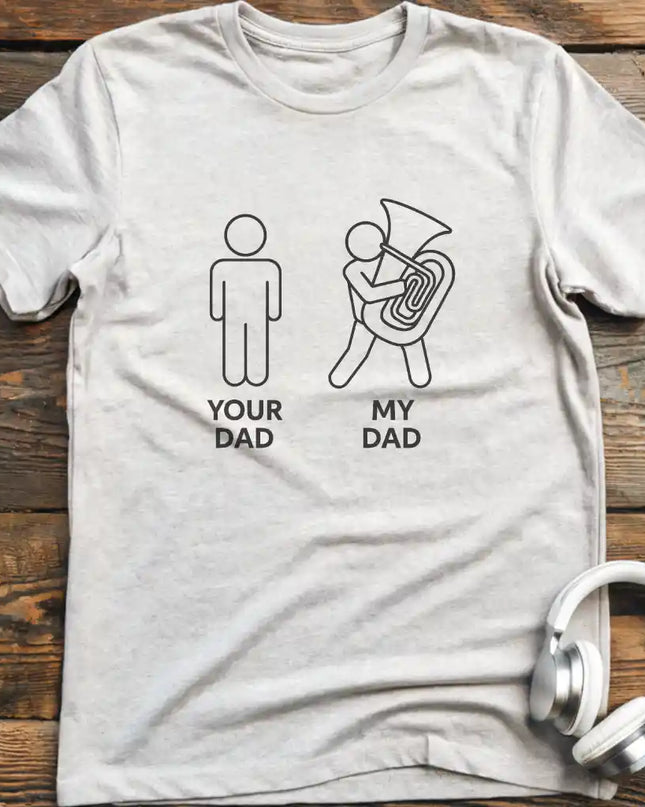 My Dad Tuba T-Shirt