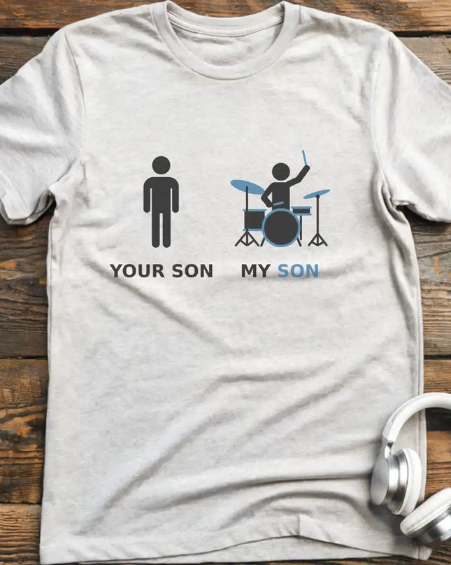 My Son Drum T-Shirt