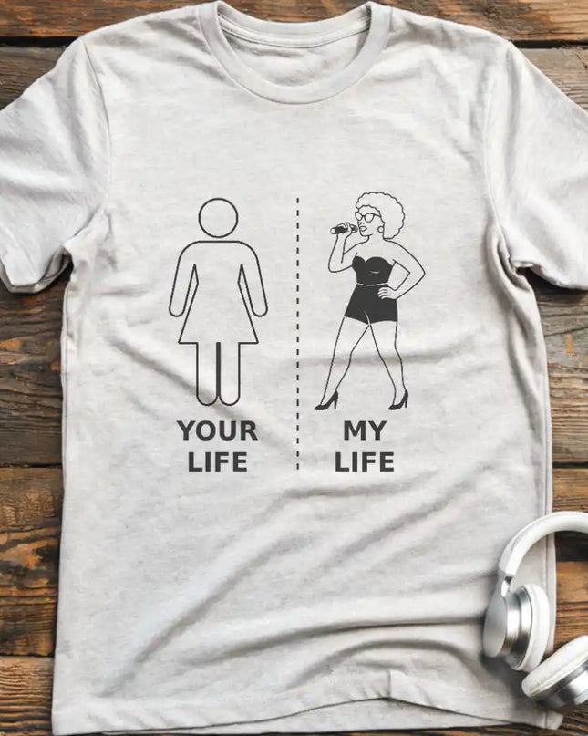 My Life Vocalist F 1 T-Shirt