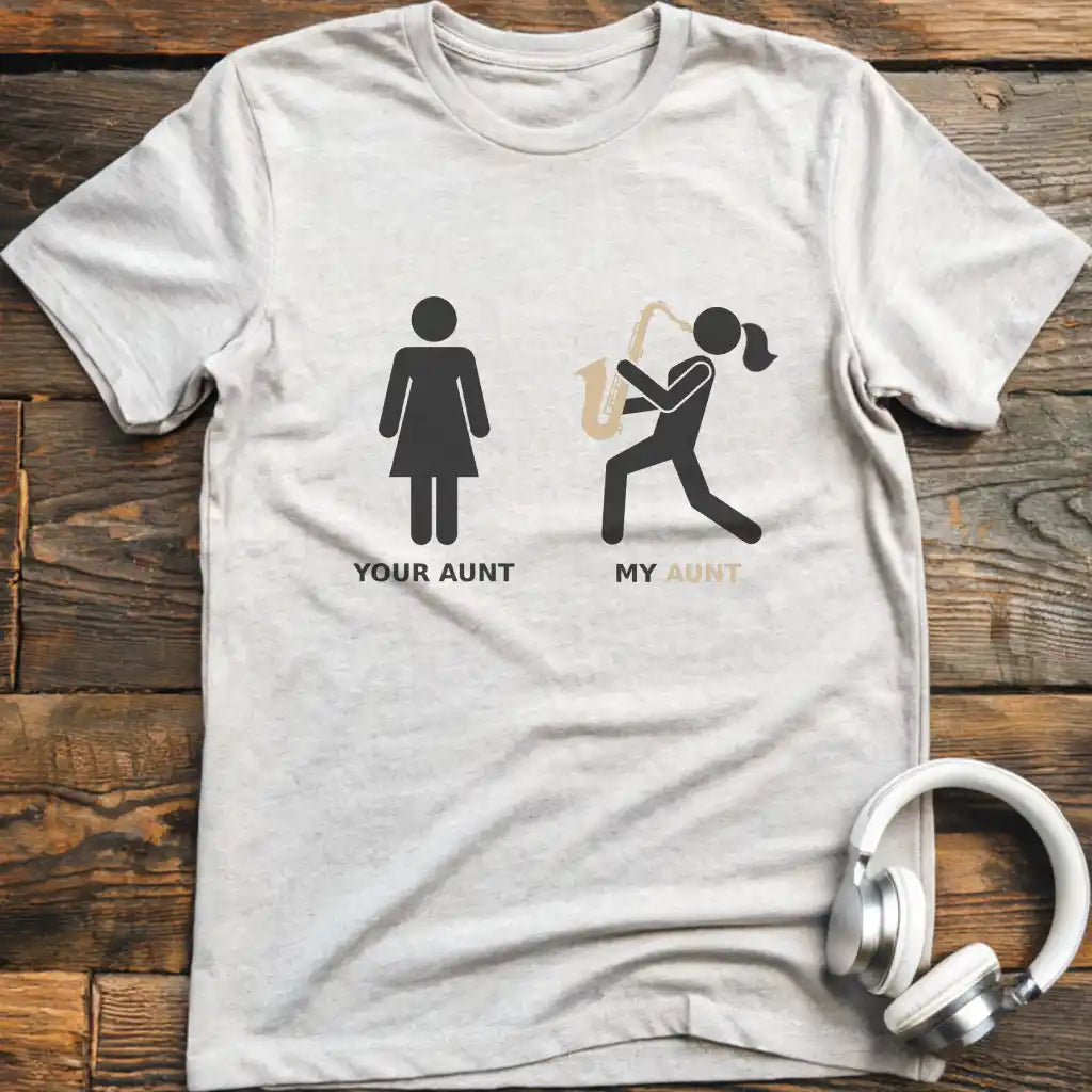 Your Aunt Sax T-Shirt