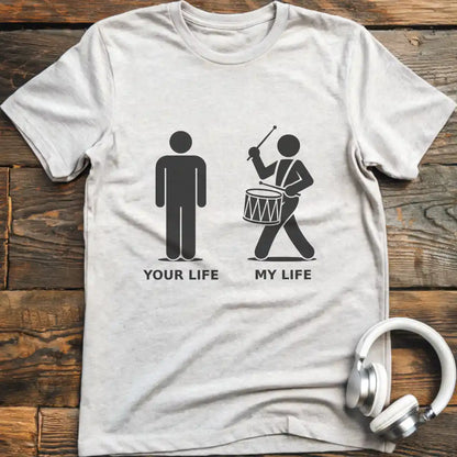 Life Marching Drum M T-Shirt