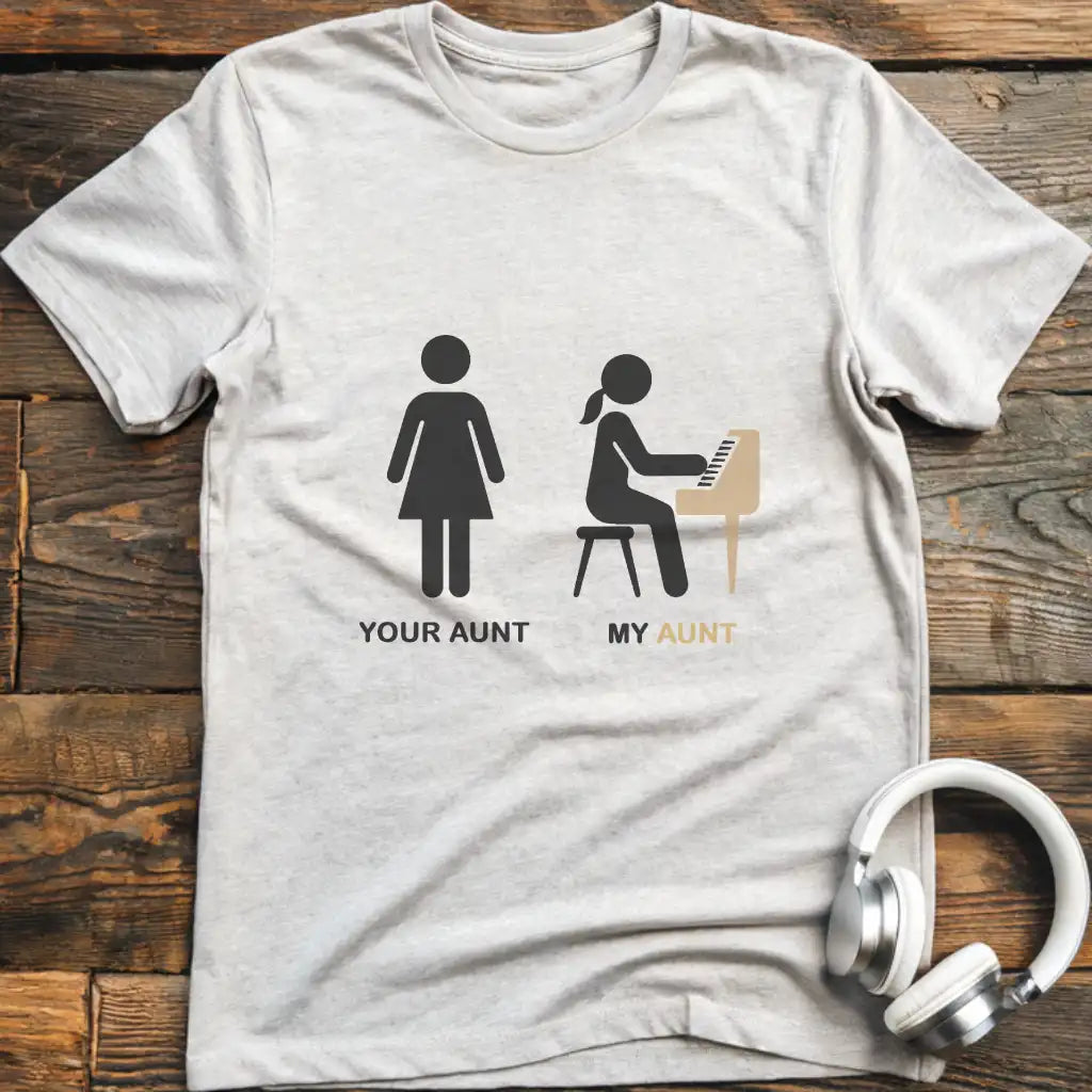 Your Aunt Piano T-Shirt