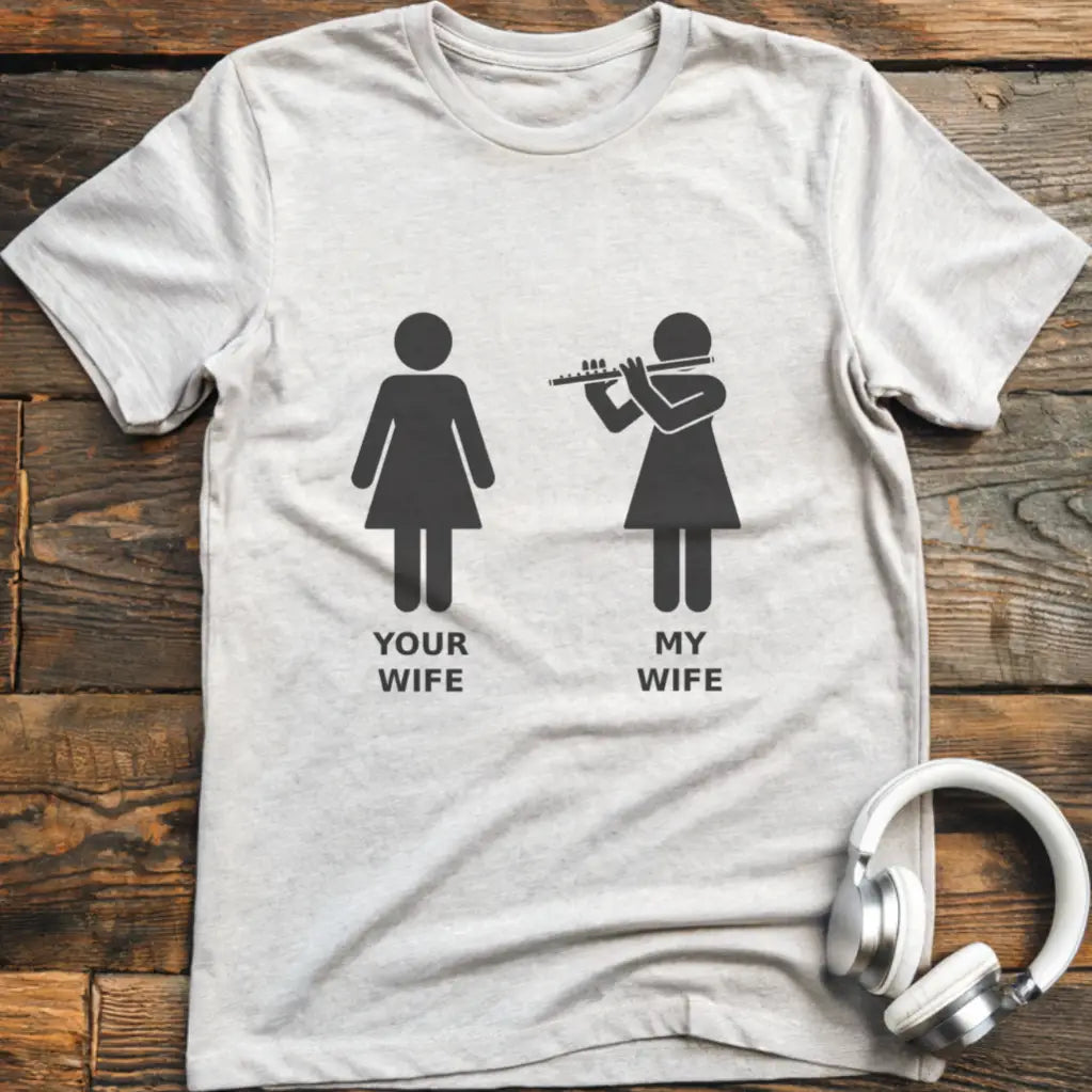 My Wife Flute T-Shirt