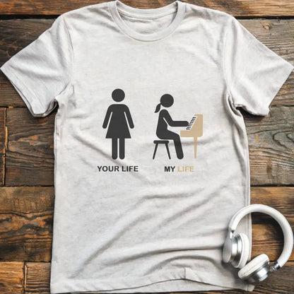 Your Life F Piano T-Shirt