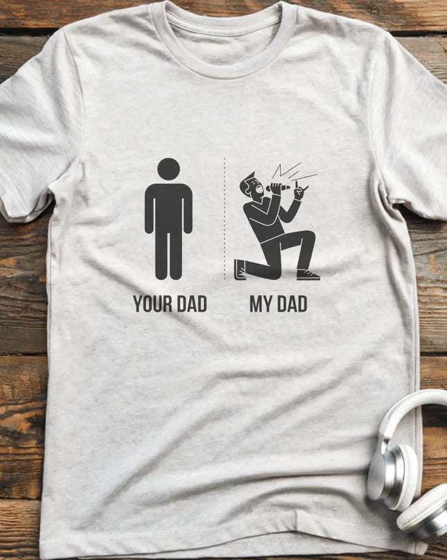 My Dad Vocalist T-Shirt