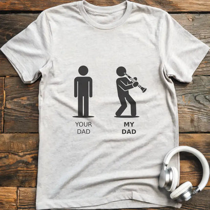 Your Dad Clarinet T-Shirt