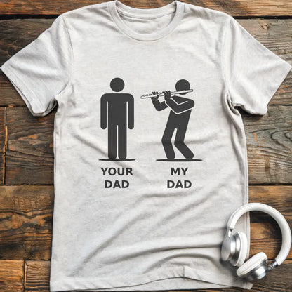My Dad Flute T-Shirt