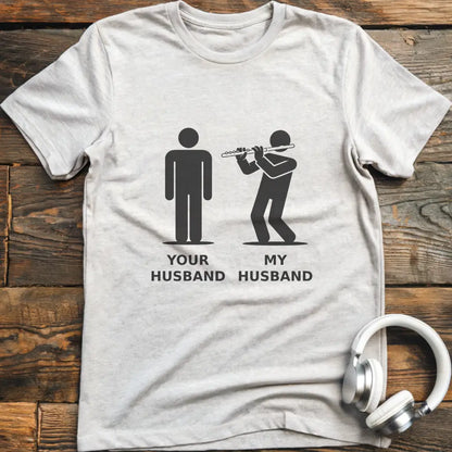My Husband Flute T-Shirt