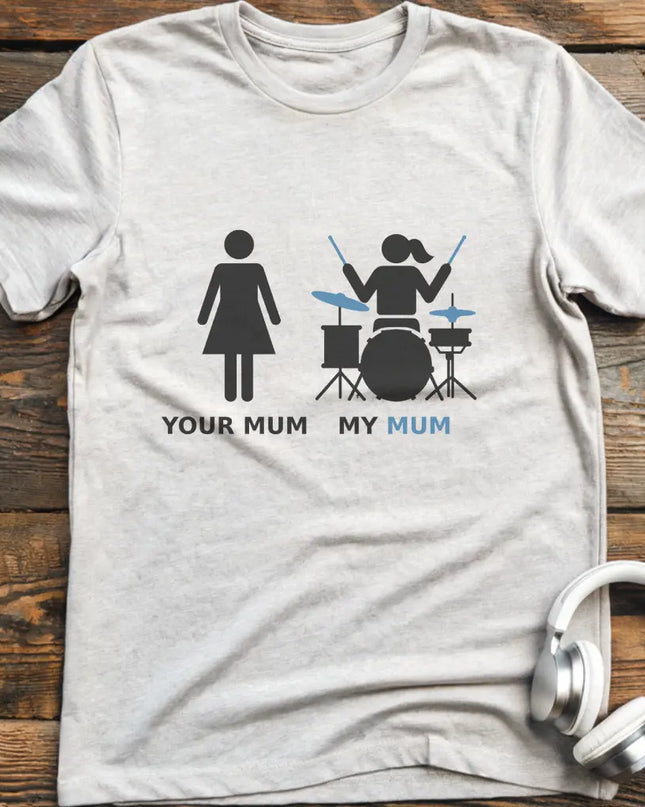My Mum Drum T-shirt