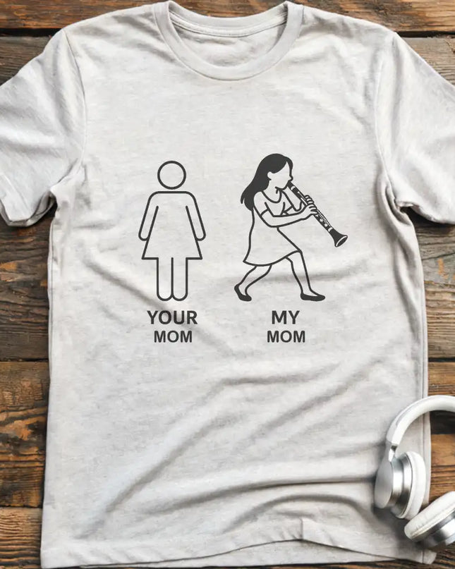 Your Mom Clarinet T-Shirt