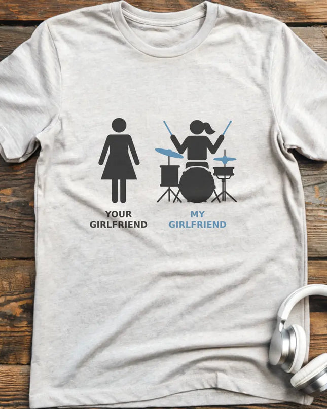 My Girlfriend Drum T-shirt