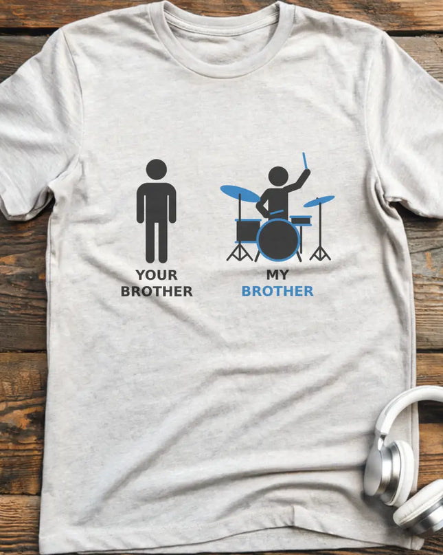 My Brother Drum T-shirt