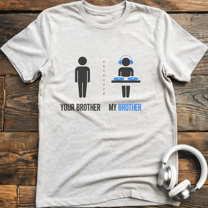 My Brother DJ T-shirt