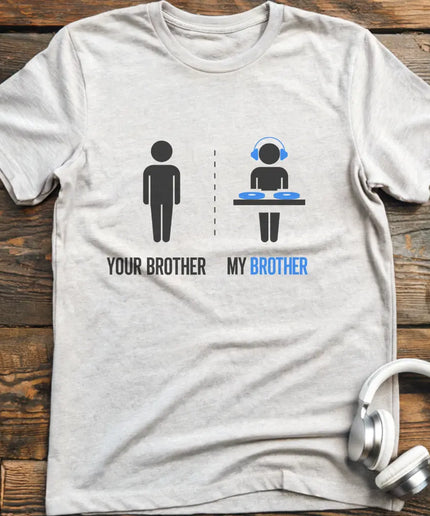 My Brother DJ T-shirt