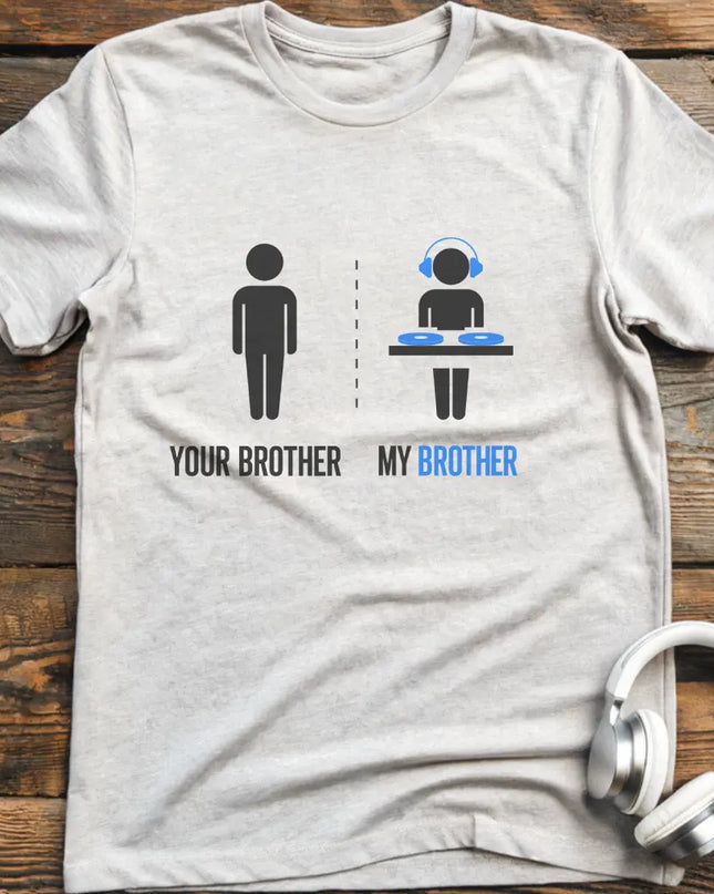 My Brother DJ T-shirt