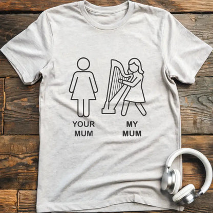Your Mum Harp T-Shirt
