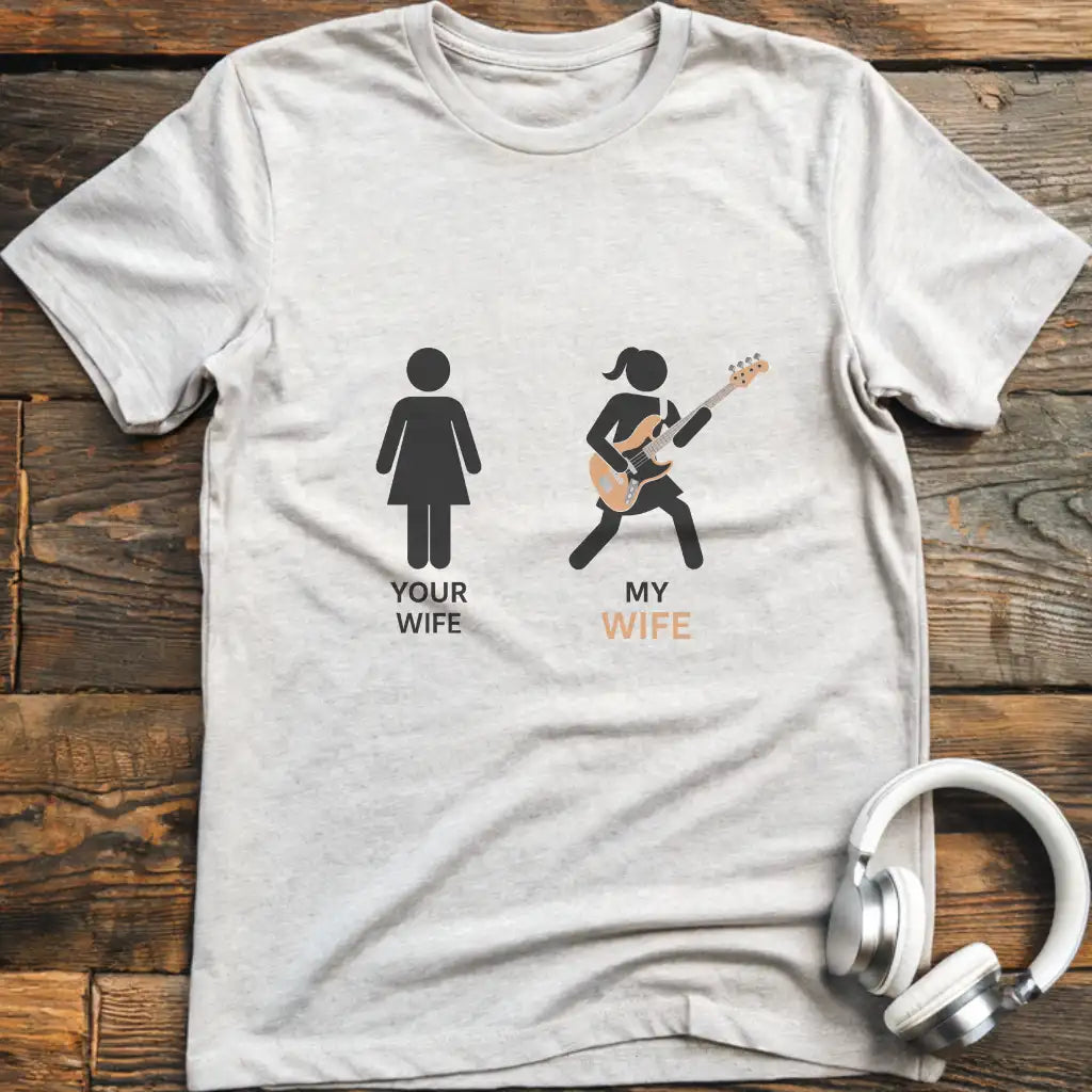 Your Wife Bass T-Shirt