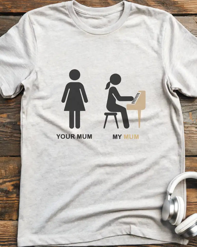 Your Mum Piano T-Shirt