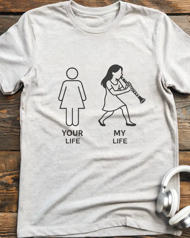 Your Life F Clarinet T-Shirt
