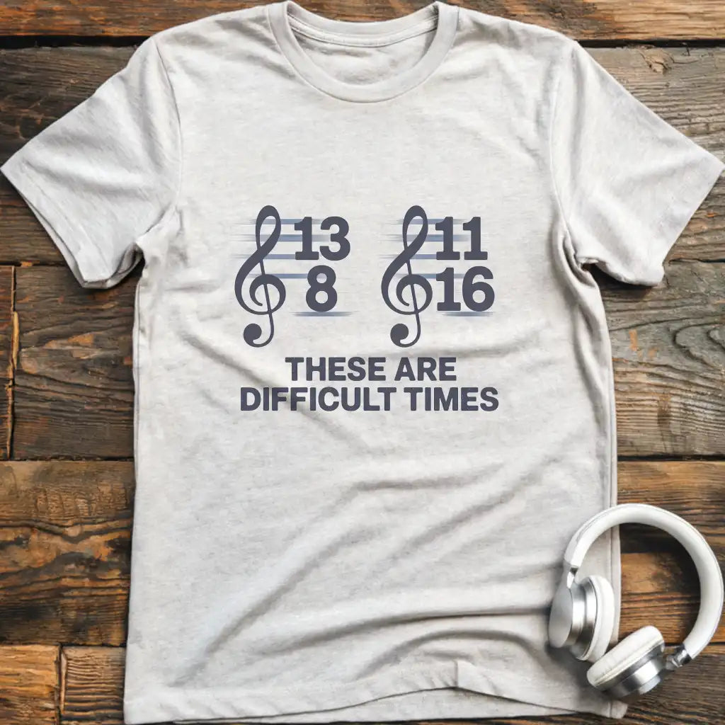 Difficult Times T-Shirt